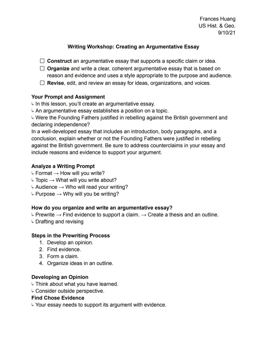 Frances Huang
US Hist. & Geo.
9/10/21
Writing Workshop: Creating an Argumentative Essay
☐ Construct an argumentative essay that supports a s
