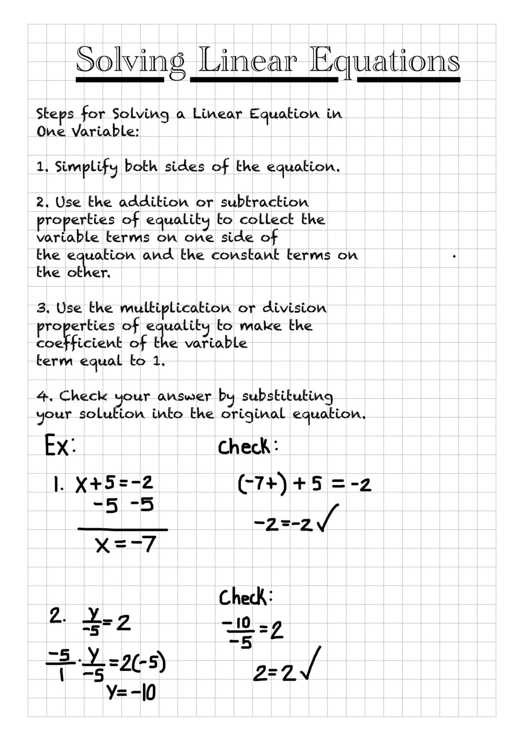Solving Linear Equations
Steps for Solving a Linear Equation in
One Variable:
1. Simplify both sides of the equation.
2. Use the addition or