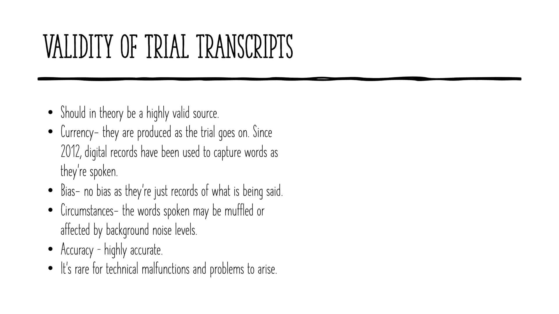 CRIMINOLOGY
Unit 3 AC3.1
Examining Information for Validity SOURCES OF INFORMATION
●
Trial Transcripts - the official record of all the proc