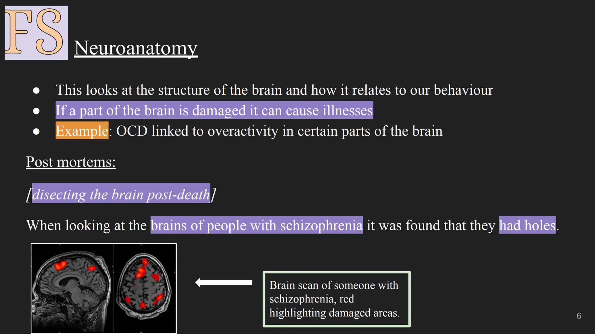 FS
The Biological Approach
1 FS
Assumption:
All human behaviour has a physical biological cause, this includes
abnormal behaviour and mental