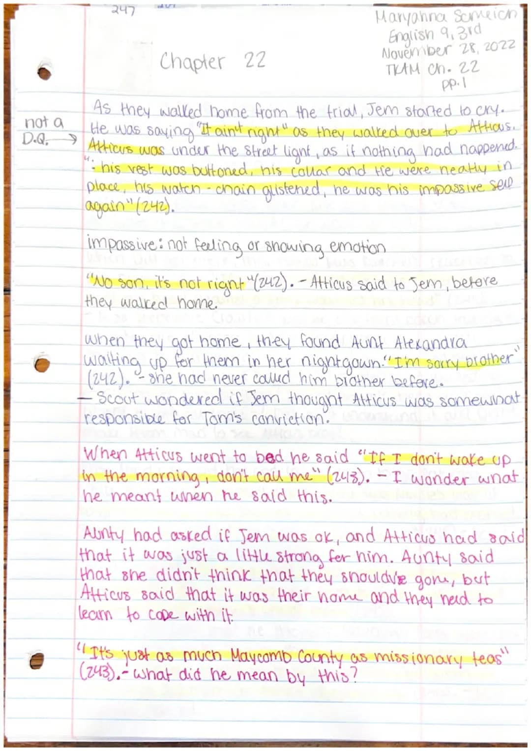 247
Maryanna Sameich
English 9, 3rd
November 28, 2022
ткам сh. 22
PP.1
Chapter 22
not a
As they walked home from the trial, Jem started to c