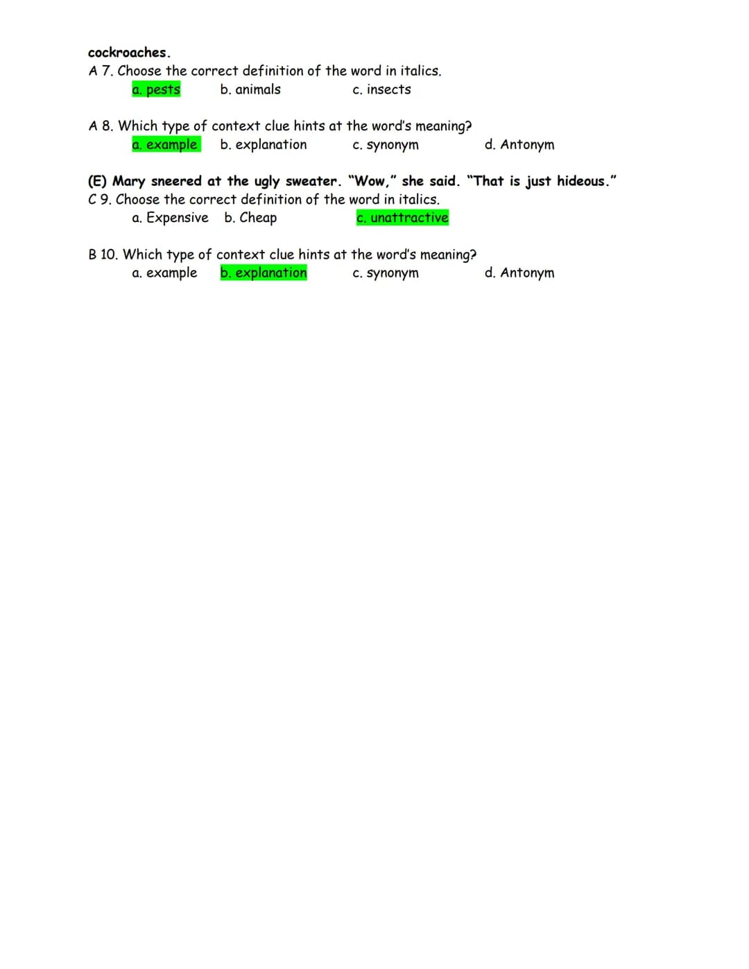 Context Clues
Definition clues: The word's meaning is explained in the sentence.
Example clues: An example of the word is given following th