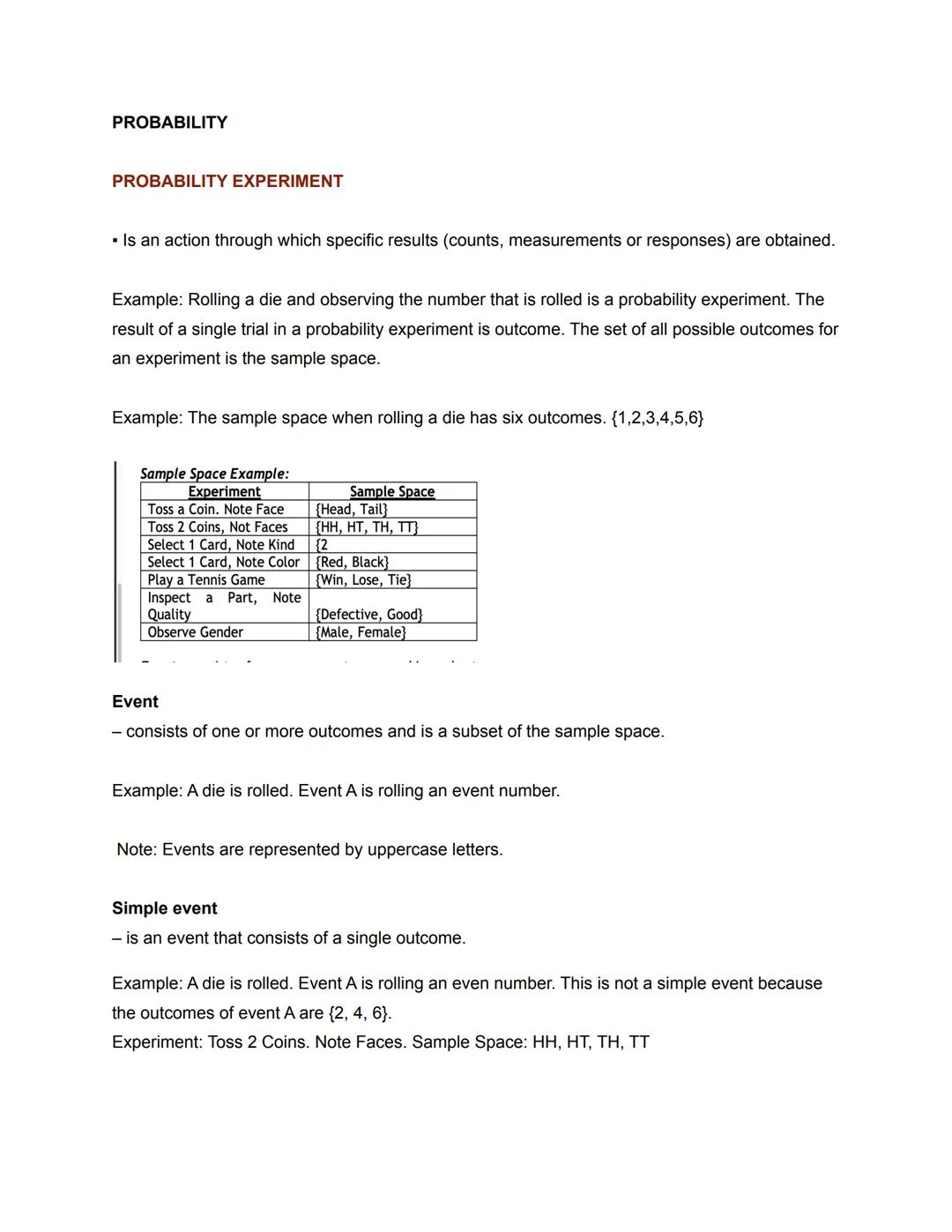 PROBABILITY
PROBABILITY EXPERIMENT
• Is an action through which specific results (counts, measurements or responses) are obtained.
Example: 