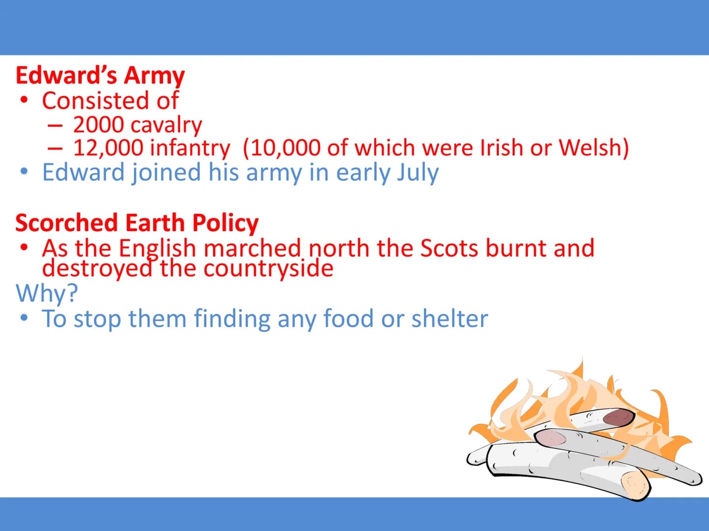 Battle of Falkirk
Learning Intention: To understand the impact of The Battle of
Falkirk
Success Criteria
I can: Describe the events at the B