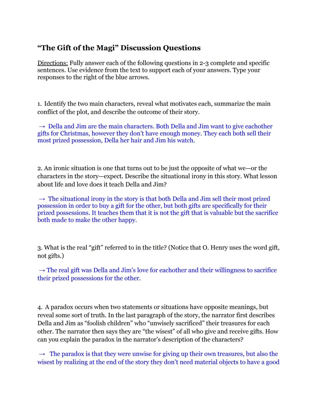 "The Gift of the Magi" Discussion Questions
Directions: Fully answer each of the following questions in 2-3 complete and specific
sentences.