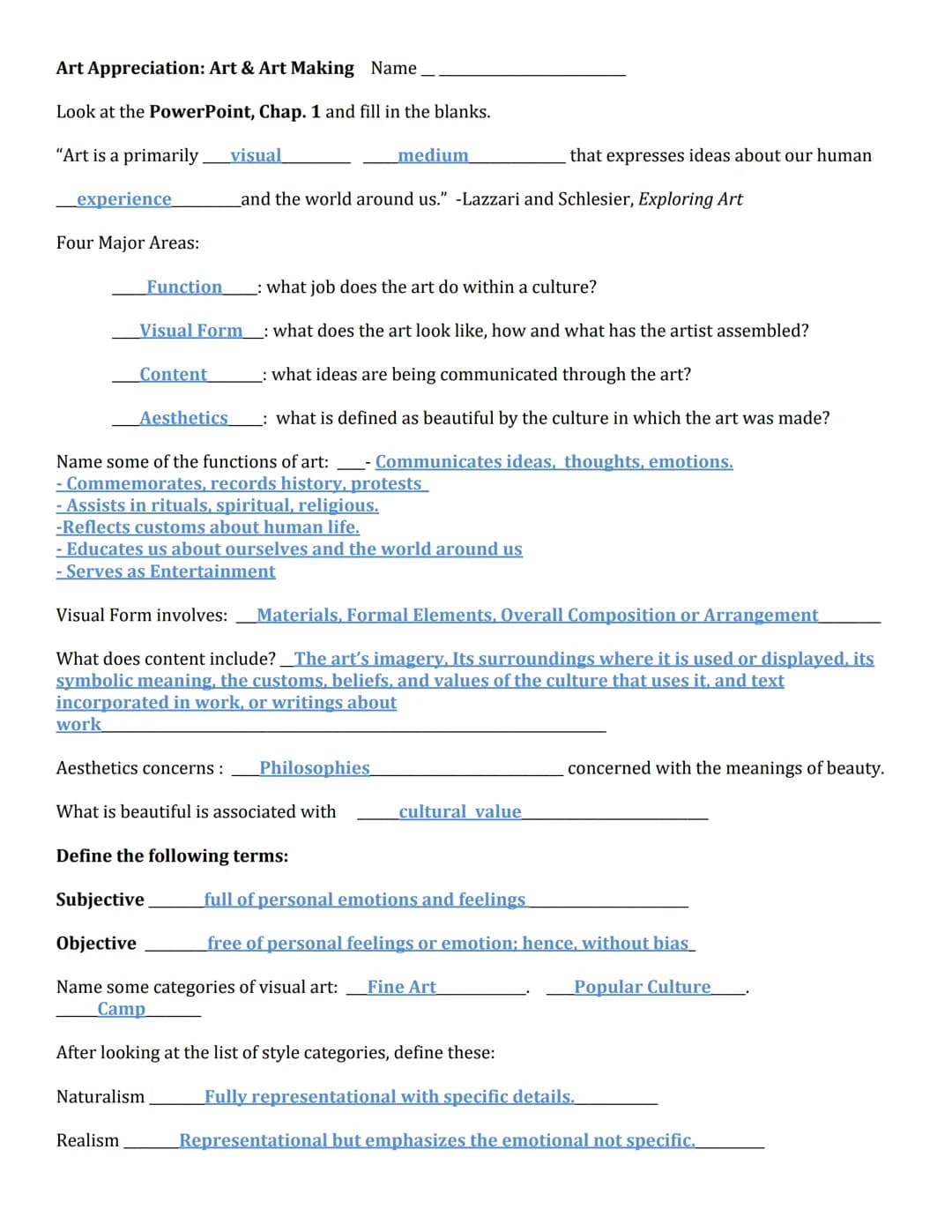 Art Appreciation: Art & Art Making Name
Look at the PowerPoint, Chap. 1 and fill in the blanks.
"Art is a primarily.
experience
Four Major A