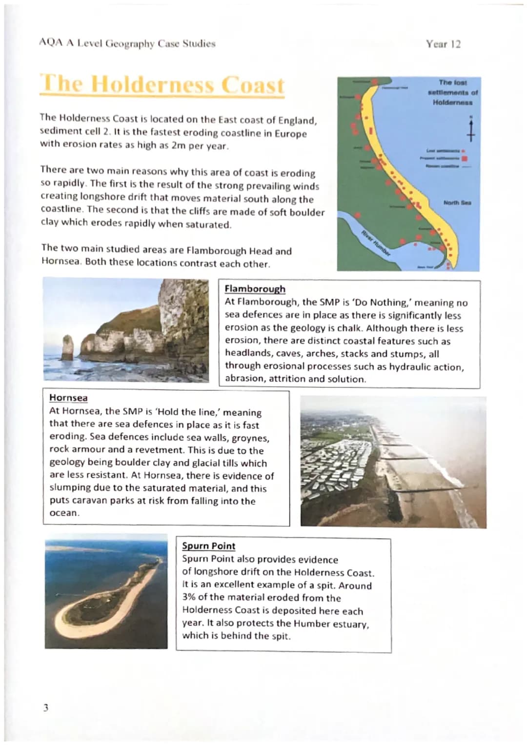 AQA A Level Geography Case Studies
The Holderness Coast
The Holderness Coast is located on the East coast of England,
sediment cell 2. It is