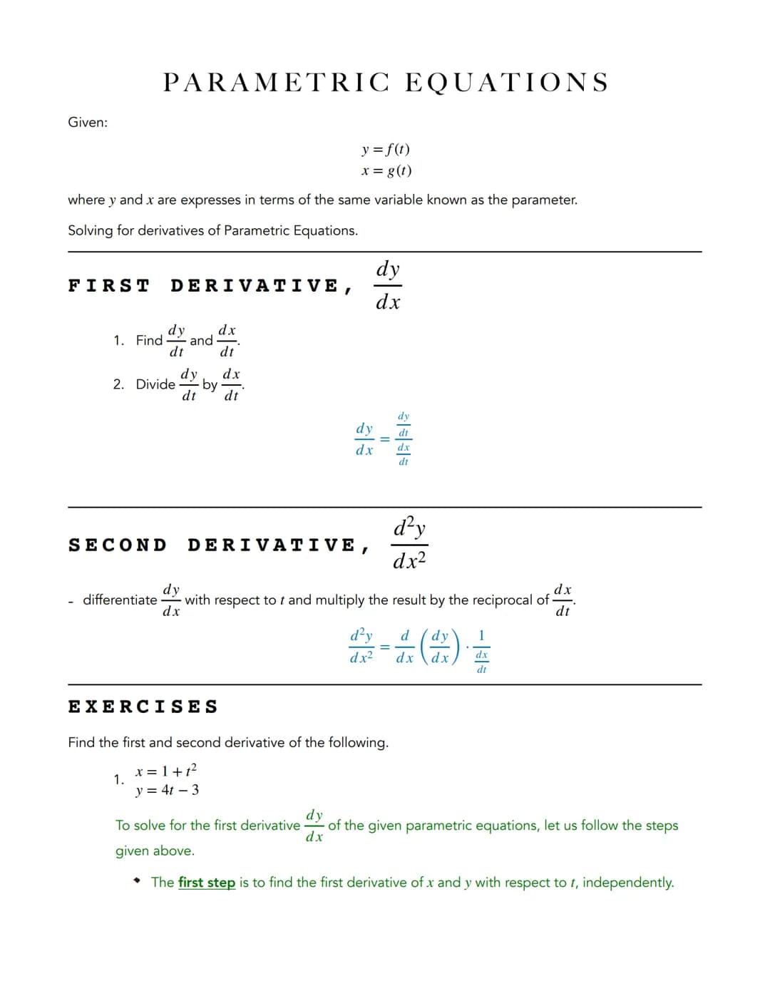 Given:
y = f(t)
x = g(t)
where y and x are expresses in terms of the same variable known as the parameter.
Solving for derivatives of Parame