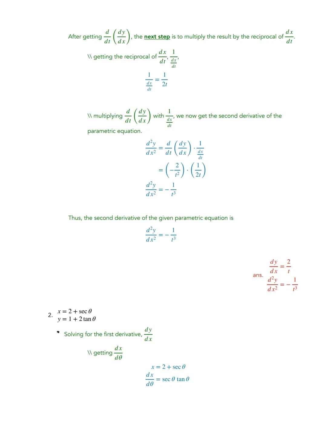 Given:
y = f(t)
x = g(t)
where y and x are expresses in terms of the same variable known as the parameter.
Solving for derivatives of Parame