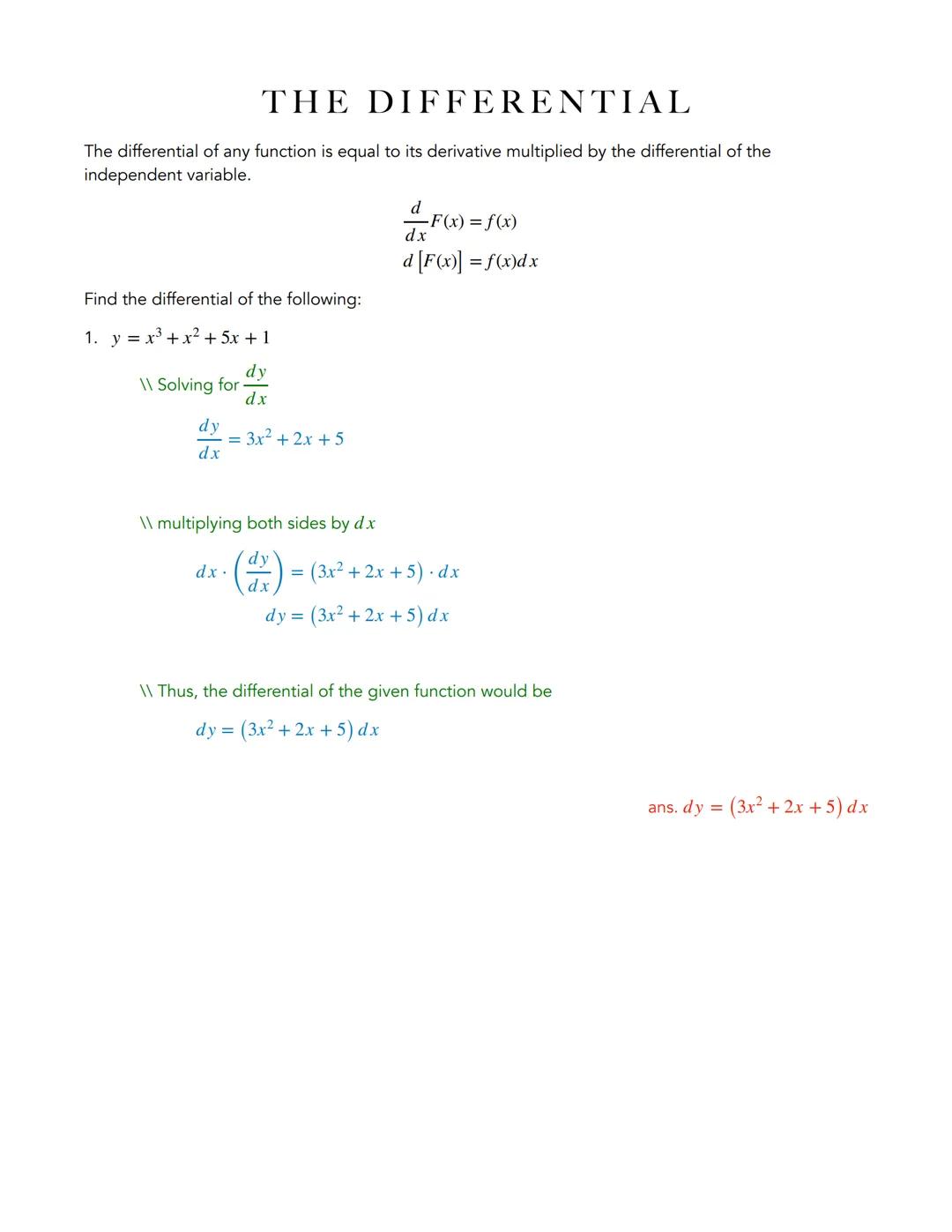 # THE DIFFERENTIAL

The differential of any function is equal to its derivative multiplied by the differential of the
independent variable.

