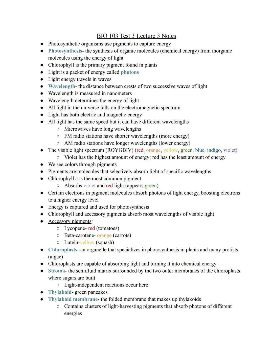 BIO 103 Test 3 Lecture 3 Notes
Photosynthetic organisms use pigments to capture energy
• Photosynthesis- the synthesis of organic molecules 