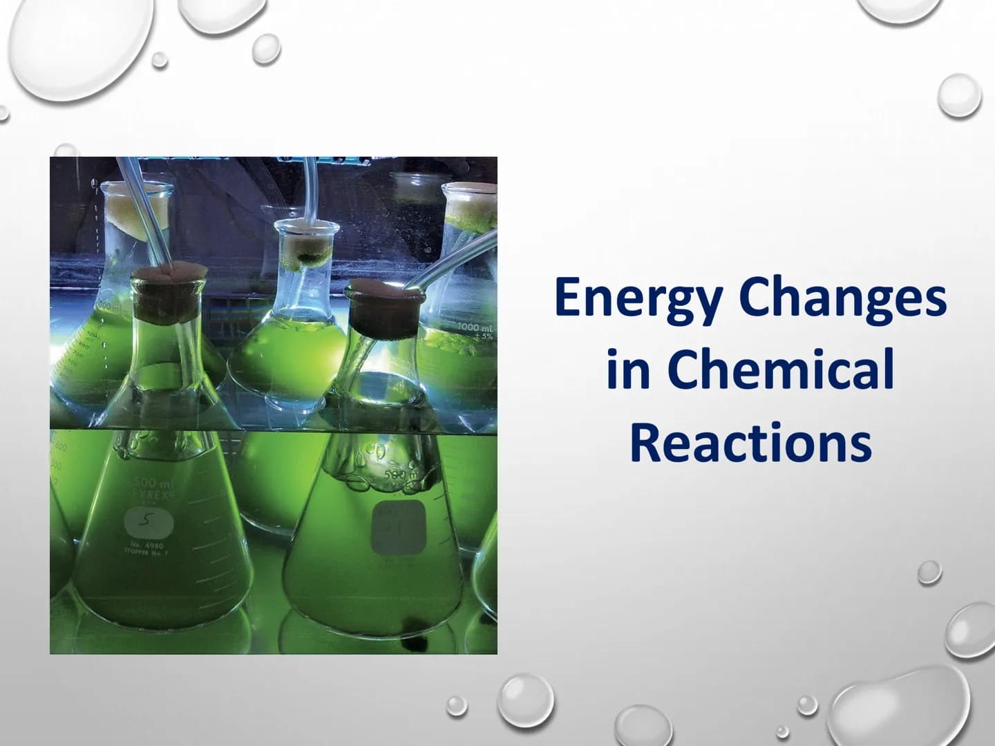 600
500
10
500 ml
PYREX
5
No. 4930
STOPPER No. 7
590 m
1000 ml
Energy Changes
in Chemical
Reactions Energy is the capacity to do work
Radian