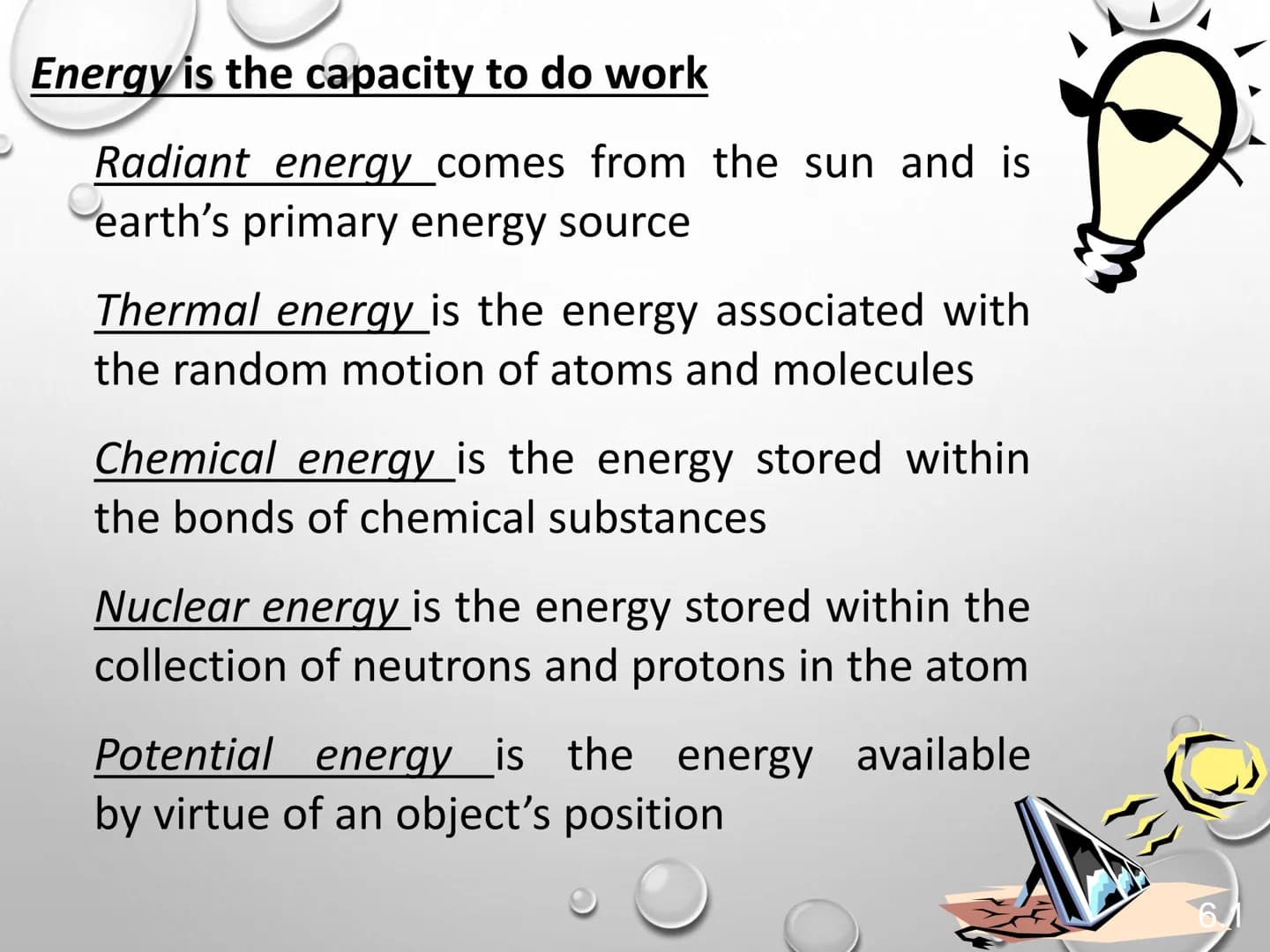 600
500
10
500 ml
PYREX
5
No. 4930
STOPPER No. 7
590 m
1000 ml
Energy Changes
in Chemical
Reactions Energy is the capacity to do work
Radian