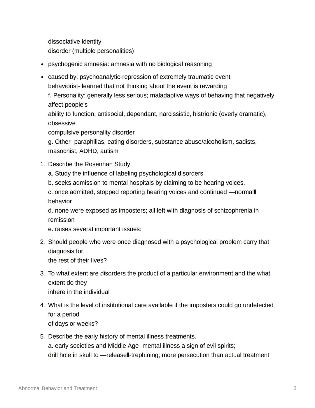Abnormal Behavior and
Treatment
1. What is abnormal psychology?
a. The study of those who suffer from psychological disorders
b. Abnormal- h