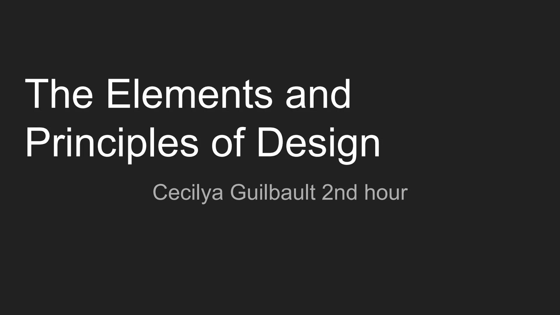The Elements and
Principles of Design
Cecilya Guilbault 2nd hour Line
Horizontal,
vertical,
diagonal.
Straight,
curved,
dotted,
broken.
Thic