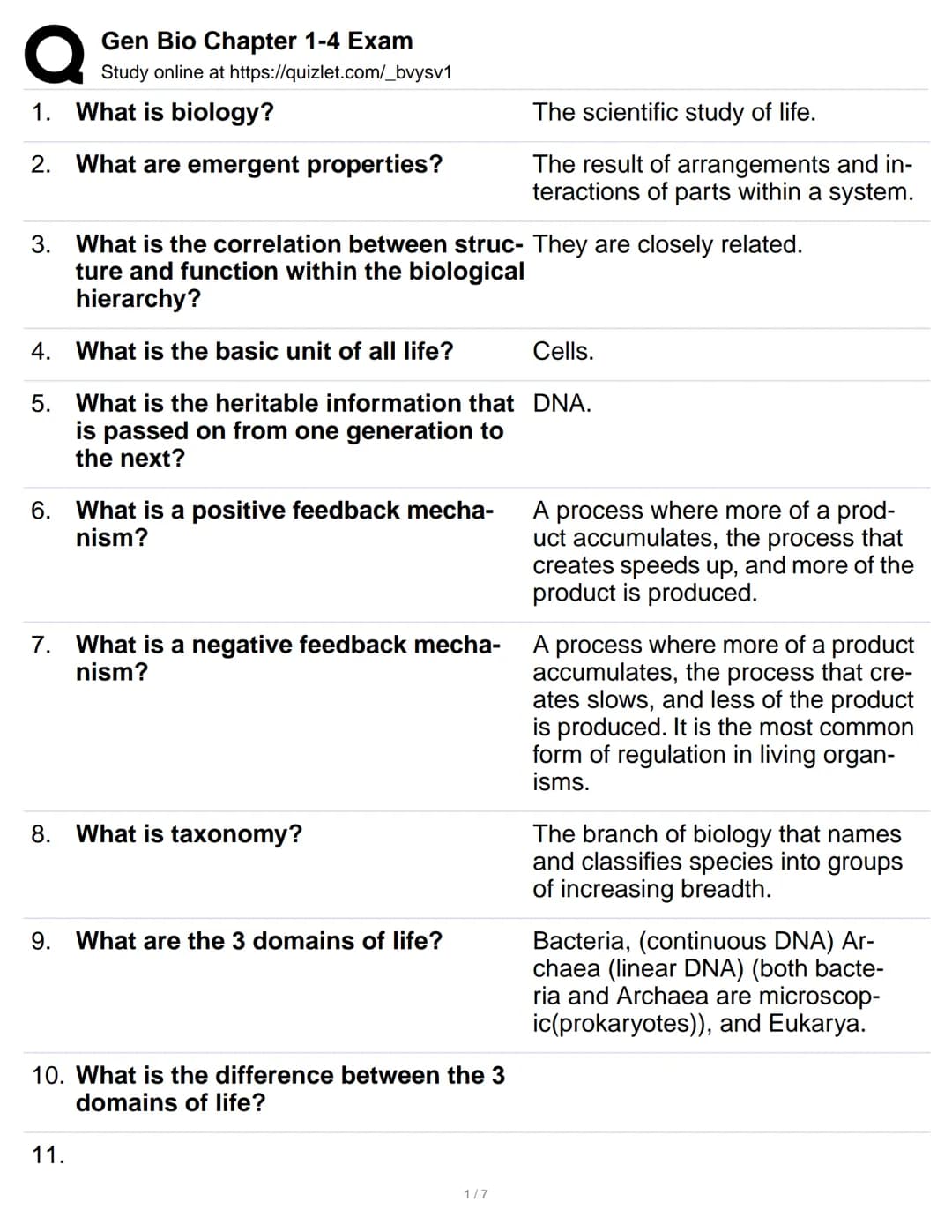 Q
1. What is biology?
2. What are emergent properties?
Gen Bio Chapter 1-4 Exam
Study online at https://quizlet.com/_bvysv1
3. What is the c