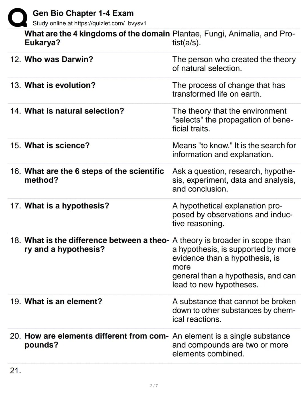Q
1. What is biology?
2. What are emergent properties?
Gen Bio Chapter 1-4 Exam
Study online at https://quizlet.com/_bvysv1
3. What is the c