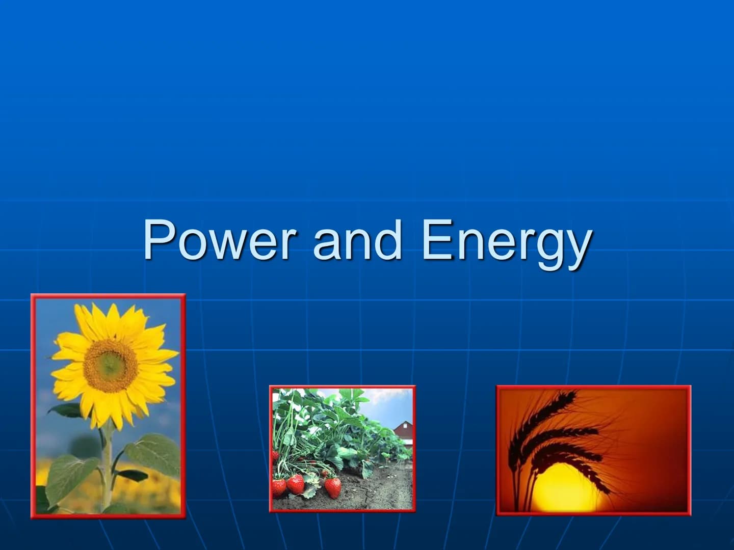 Power and Energy Power
■ Rate at which work is done; amount of
work done per second
■ Power (in watts)= work (J)/time (s)
P=W/t
■ If lifting