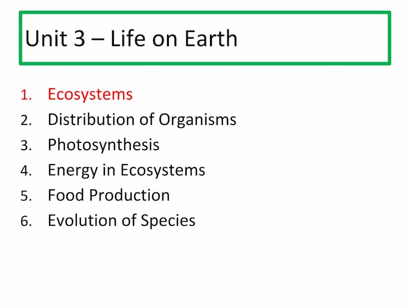 N5 Unit 3 KA1
Ecosystems N5 biology course
1. Cell Biology
2. Multicellular Organisms
3. Life on Earth Unit 3 - Life on Earth
1. Ecosystems
