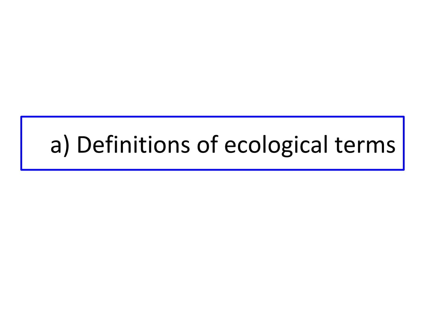 N5 Unit 3 KA1
Ecosystems N5 biology course
1. Cell Biology
2. Multicellular Organisms
3. Life on Earth Unit 3 - Life on Earth
1. Ecosystems

