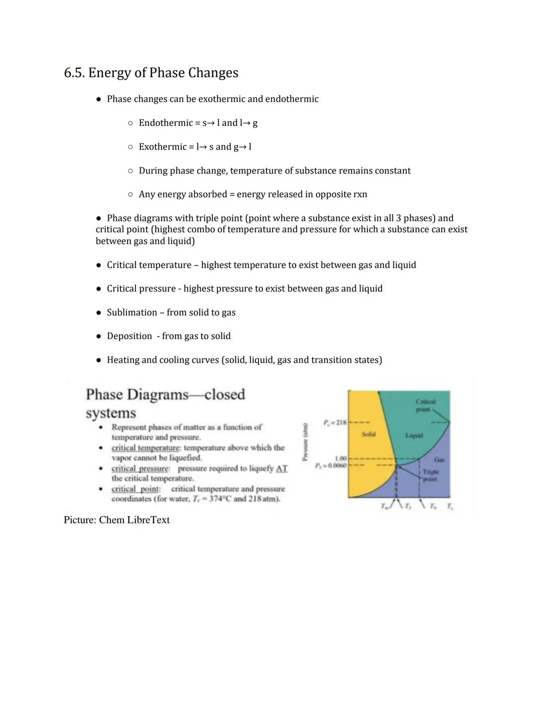 ## 6.5. Energy of Phase Changes

*   Phase changes can be exothermic and endothermic

    *   Endothermic = s→l and l→g
    *   Exothermic =