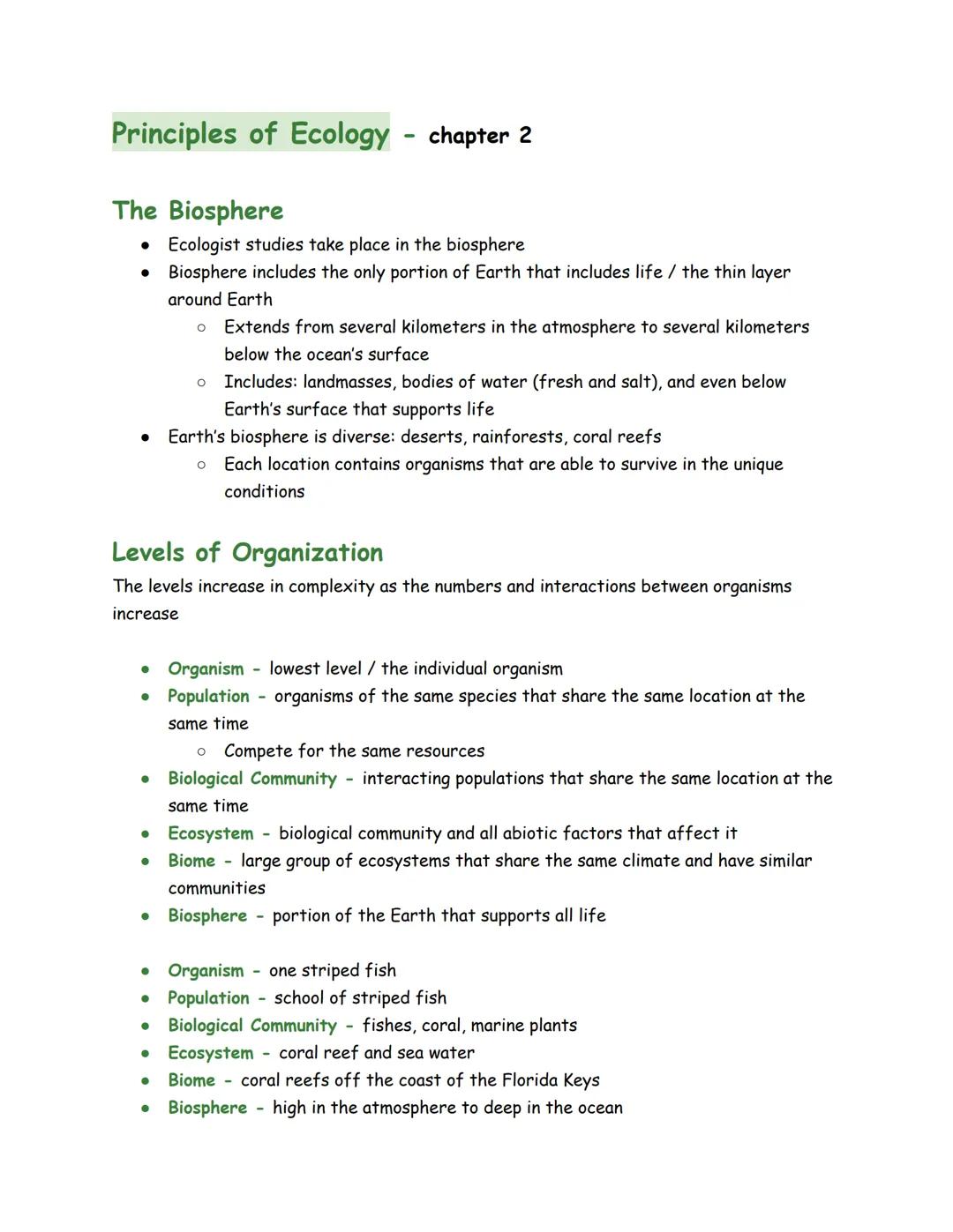 Principles of Ecology - chapter 2
The Biosphere
• Ecologist studies take place in the biosphere
● Biosphere includes the only portion of Ear