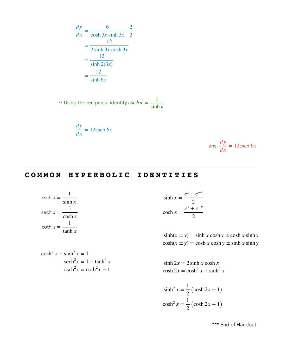 DERIVATIVE OF HYPERBOLIC
FUNCTIONS
EXERCISES
Find the first derivative.
1. y sinh 4x
The formula for
dy
dx
dx
Applying the formula...
dy
dx
