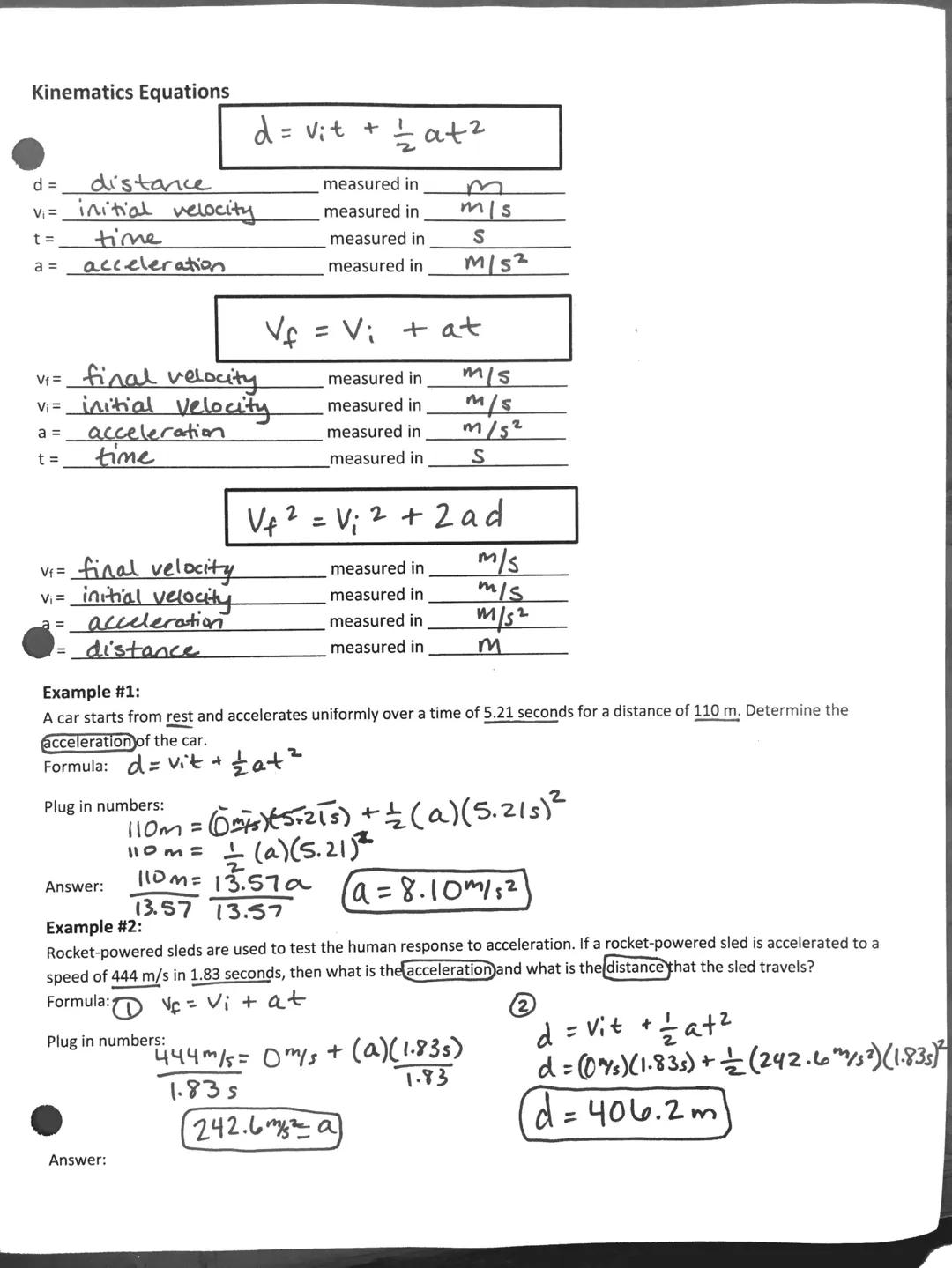 Kinematics Equations
d =
distance
vi=_ initial velocity
t =
time
a =
acceleration
acceleration
time
V₁=_final velocity
v₁= initial velocity
