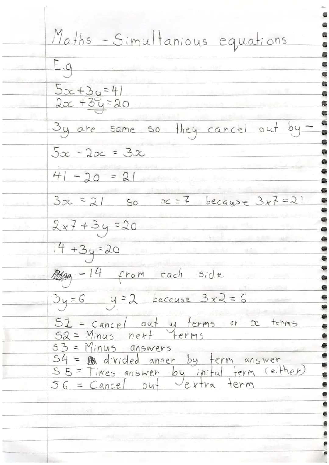 Maths - Simultanious equations.
E.g.
5x+3y=41
2x+3y=20
Зу
5x -20c
are
Same
= 3x
21
41-20
3x = 21
2x7 + 3y = 20
14+3y=20
-14
So
So
they cance