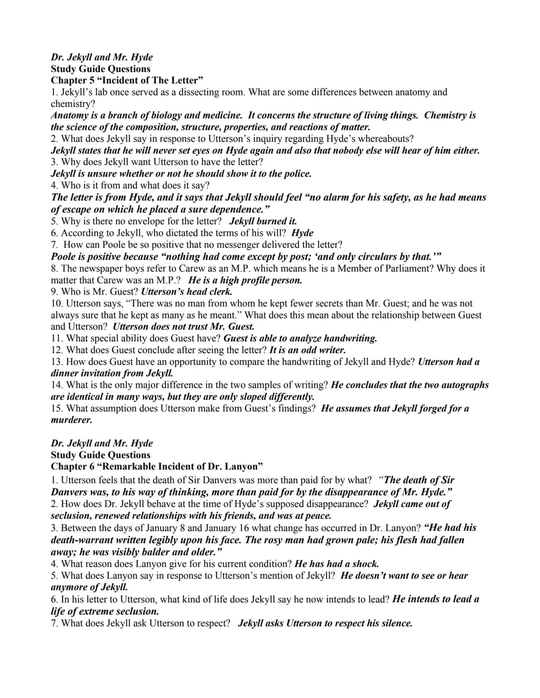 Dr. Jekyll and Mr. Hyde
Study Guide Questions - Answer Key
Chapter 1 "Story of the Door"
1. Who is Mr. Utterson?
The main protagonist, a law