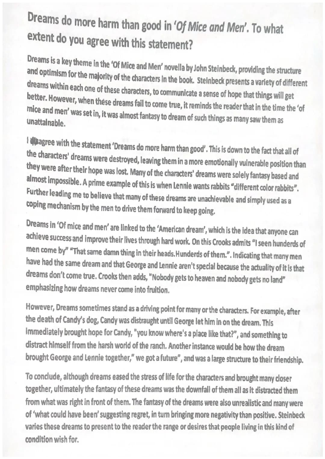 Dreams do more harm than good in 'Of Mice and Men'. To what
extent do you agree with this statement?
Dreams is a key theme in the 'Of Mice a