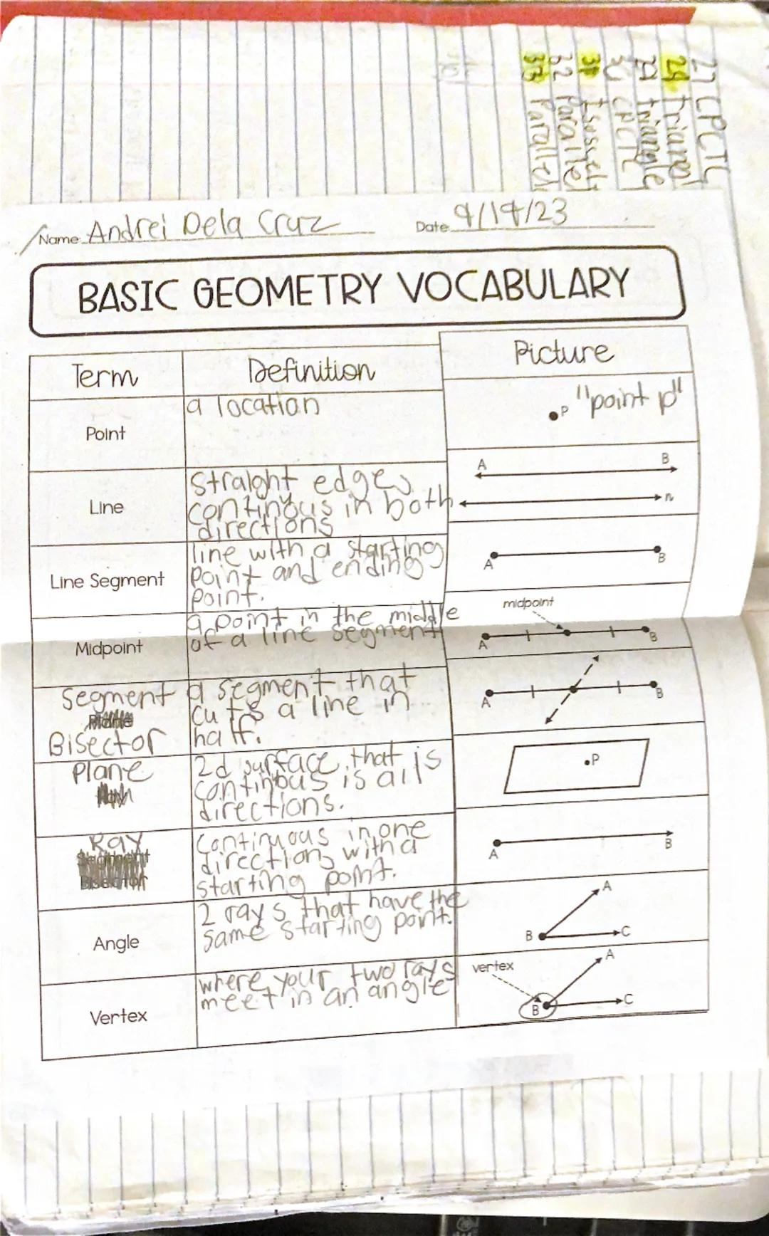 Parallel
32 Parallel
38 Isossely
CPCTC
29 triangle
24 Friares
27 CPCTC
Name Andrei Dela Cruz
Date 9/14/23

BASIC GEOMETRY VOCABULARY

| Term