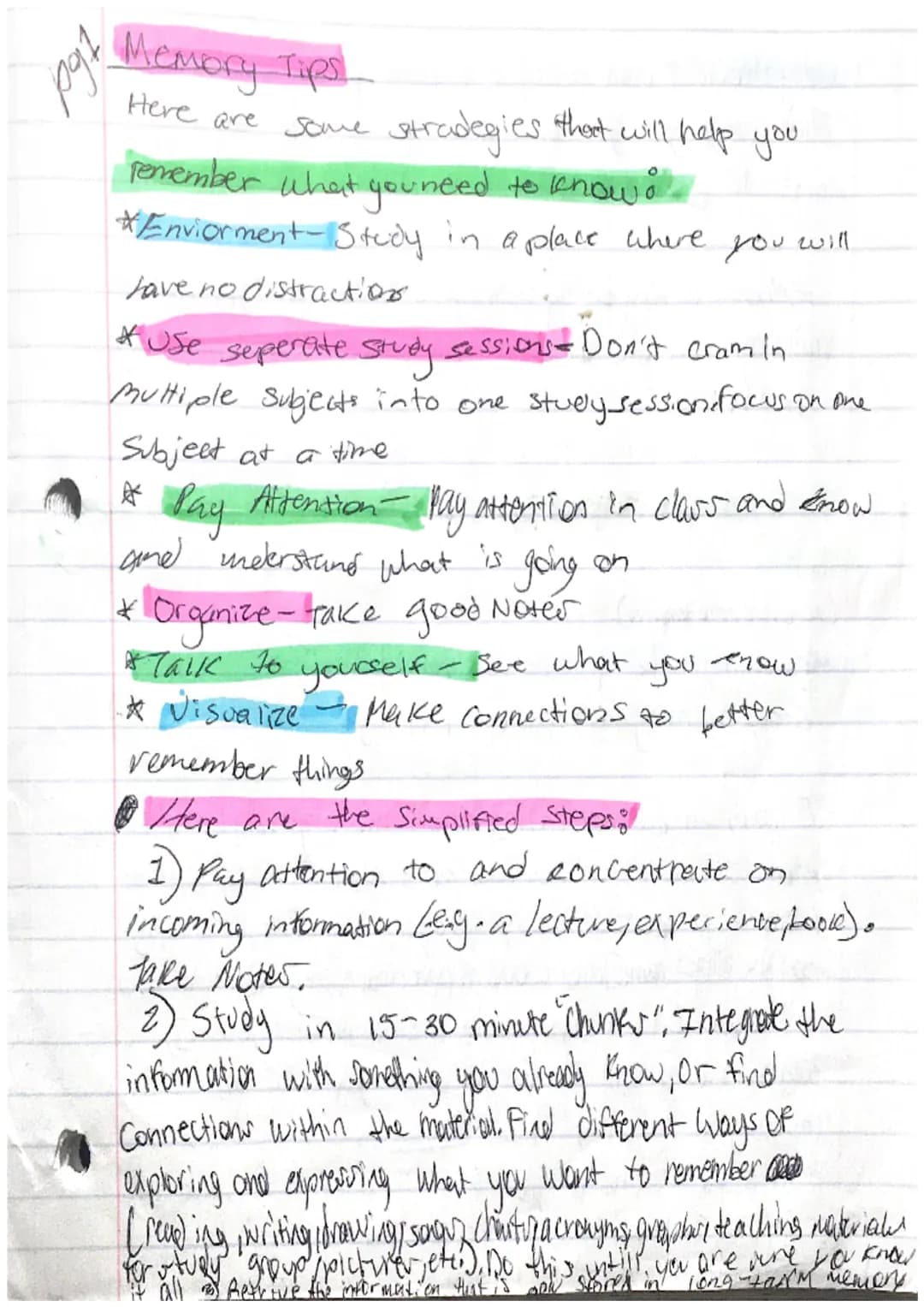 tod
Memory Tips
Here are some stradegies that will help you
remember what you need to know!
*Enviorment - Study in a place where you will
ha