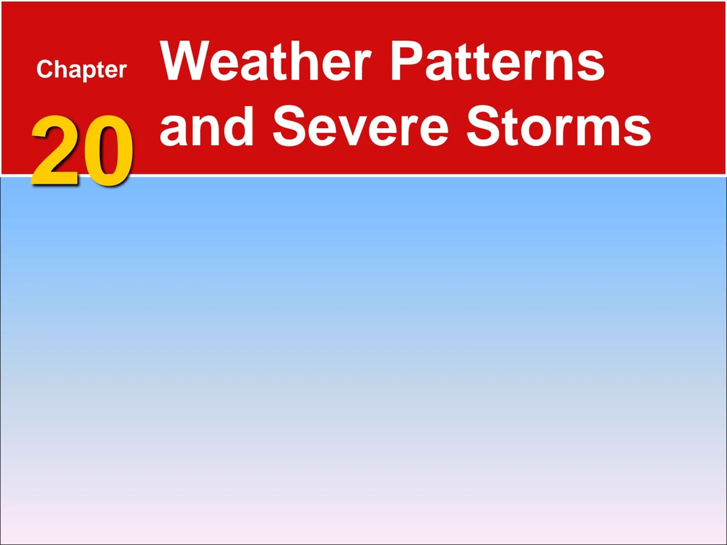 Chapter Weather Patterns
and Severe Storms
20 20.1 Air Masses
Air Masses and Weather
Air Masses
An air mass is an immense body of air that i