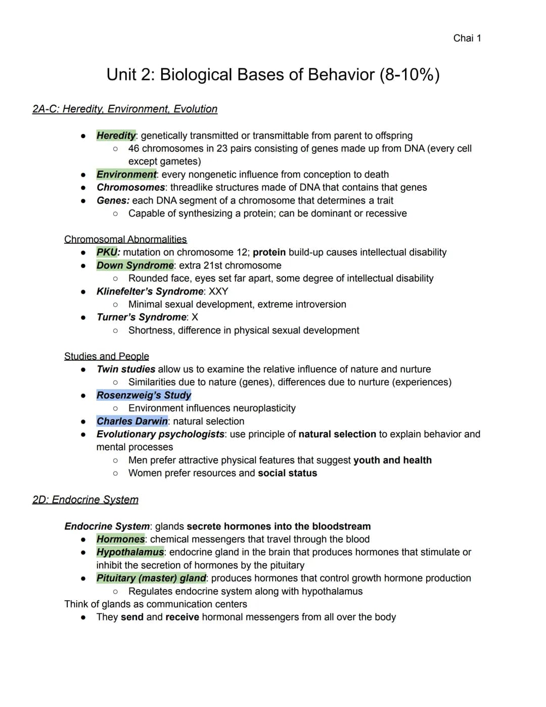 2A-C: Heredity, Environment, Evolution
Unit 2: Biological Bases of Behavior (8-10%)
●
Heredity: genetically transmitted or transmittable fro