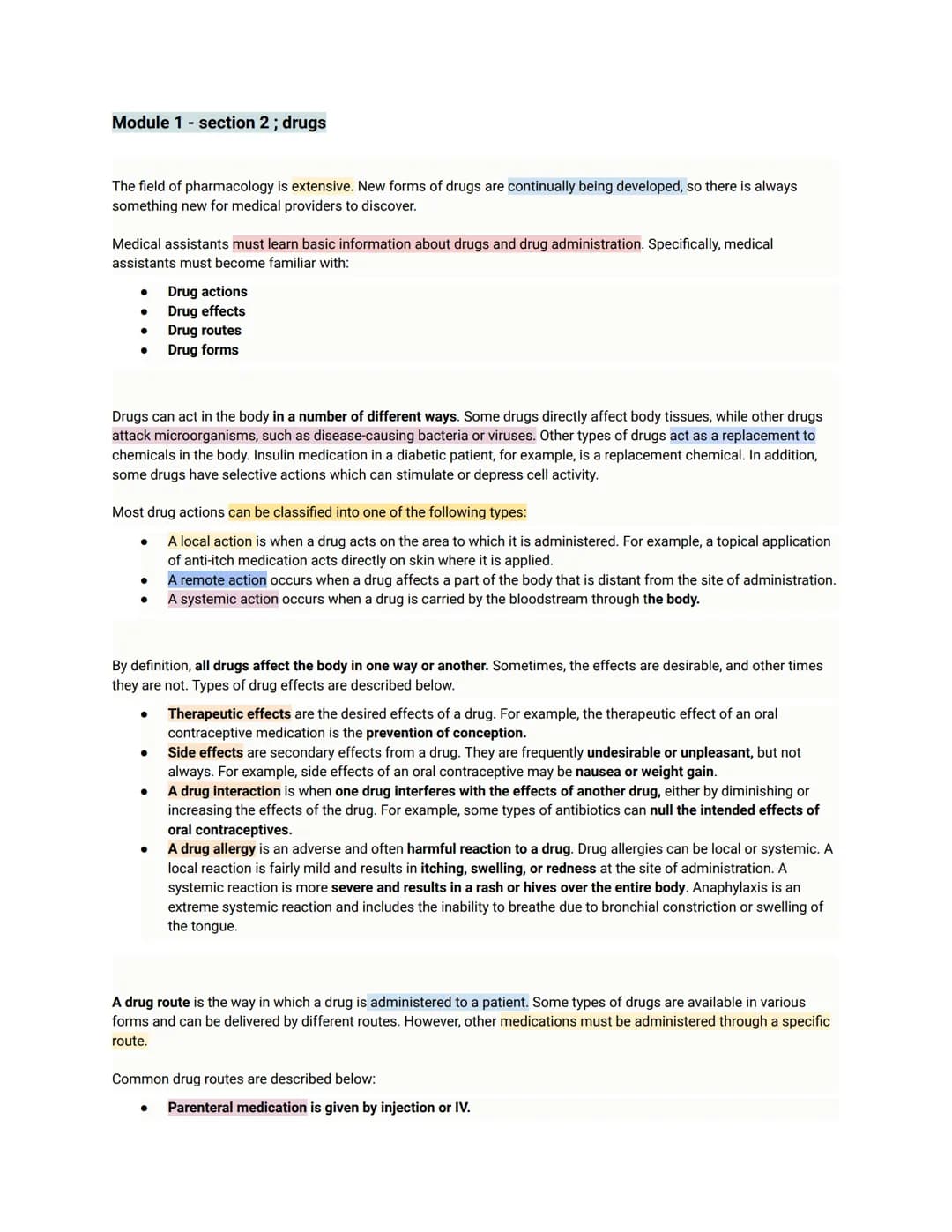 Module 1 section 2; drugs
The field of pharmacology is extensive. New forms of drugs are continually being developed, so there is always
som
