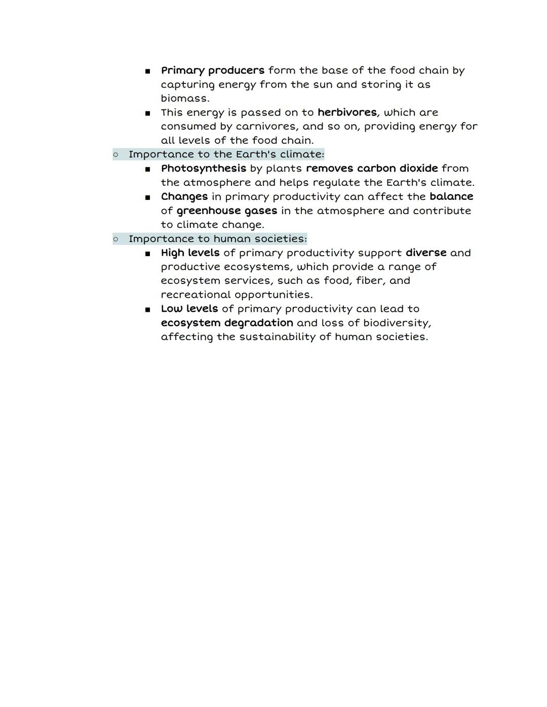 Primary Productivity
● Definition: The rate at which energy is captured and stored by
autotrophic organisms, such as plants, in an ecosystem