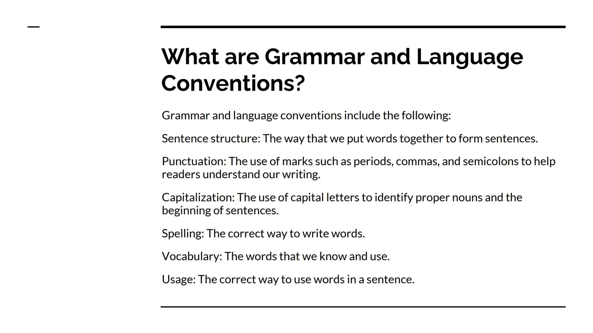 Grammar and Language
Conventions
Intro What are Grammar and Language
Conventions?
Grammar and language conventions include the following:
Se