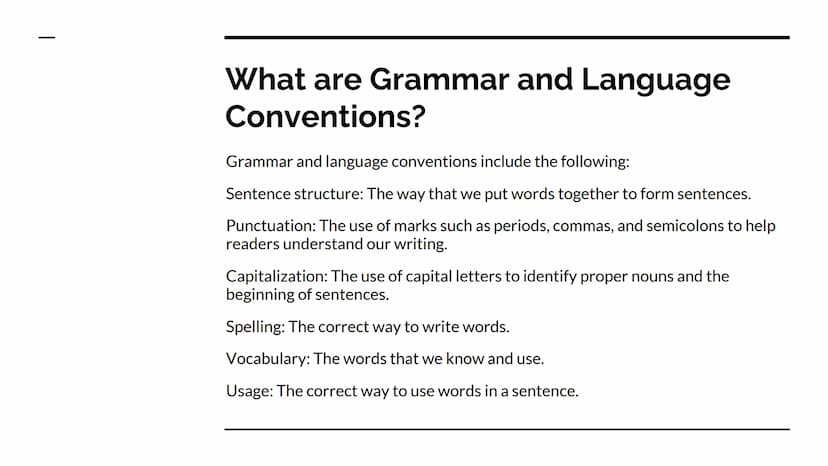 Grammar and Language
Conventions
Intro What are Grammar and Language
Conventions?
Grammar and language conventions include the following:
Se