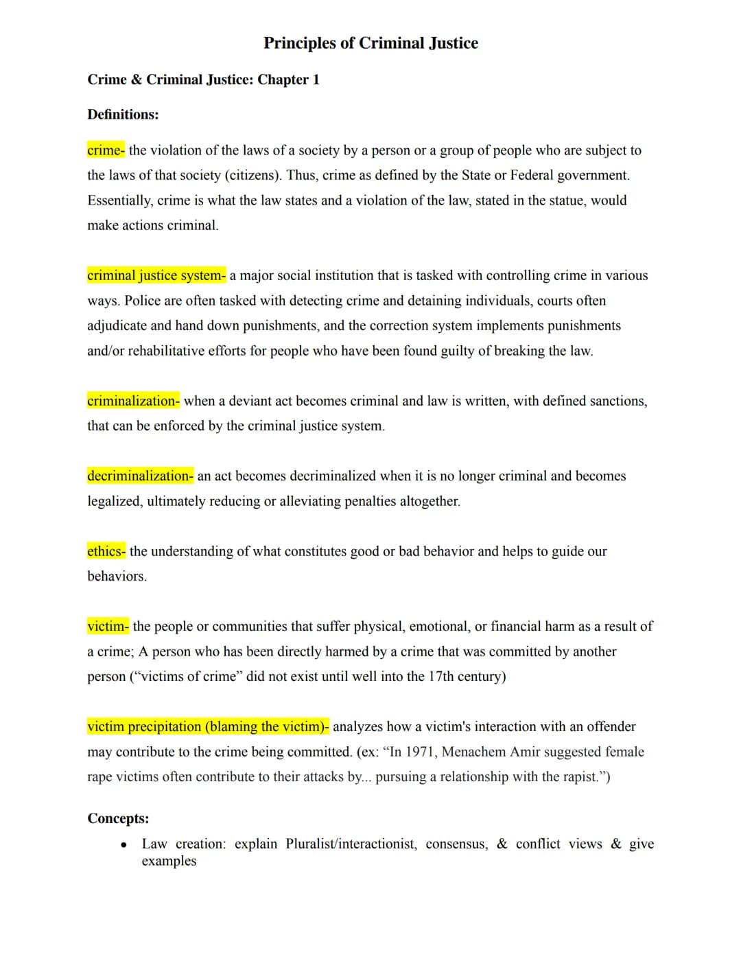Crime & Criminal Justice: Chapter 1
Definitions:
Principles of Criminal Justice
crime- the violation of the laws of a society by a person or