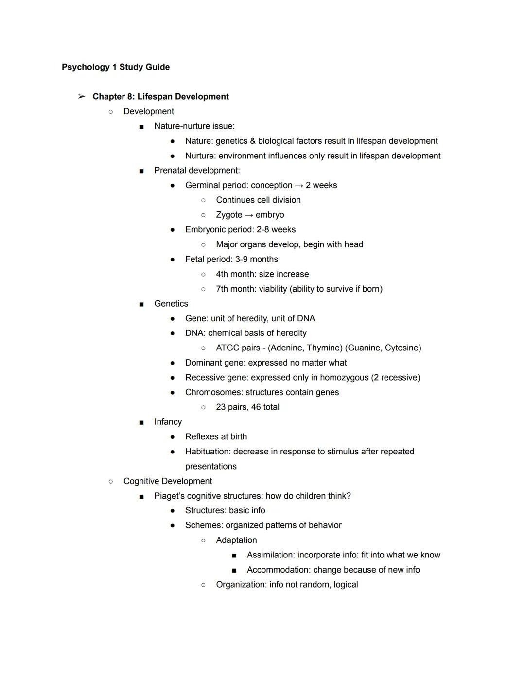Psychology 1 Study Guide
➤ Chapter 8: Lifespan Development
Development
O
■
■
■
Nature-nurture issue:
● Nature: genetics & biological factors