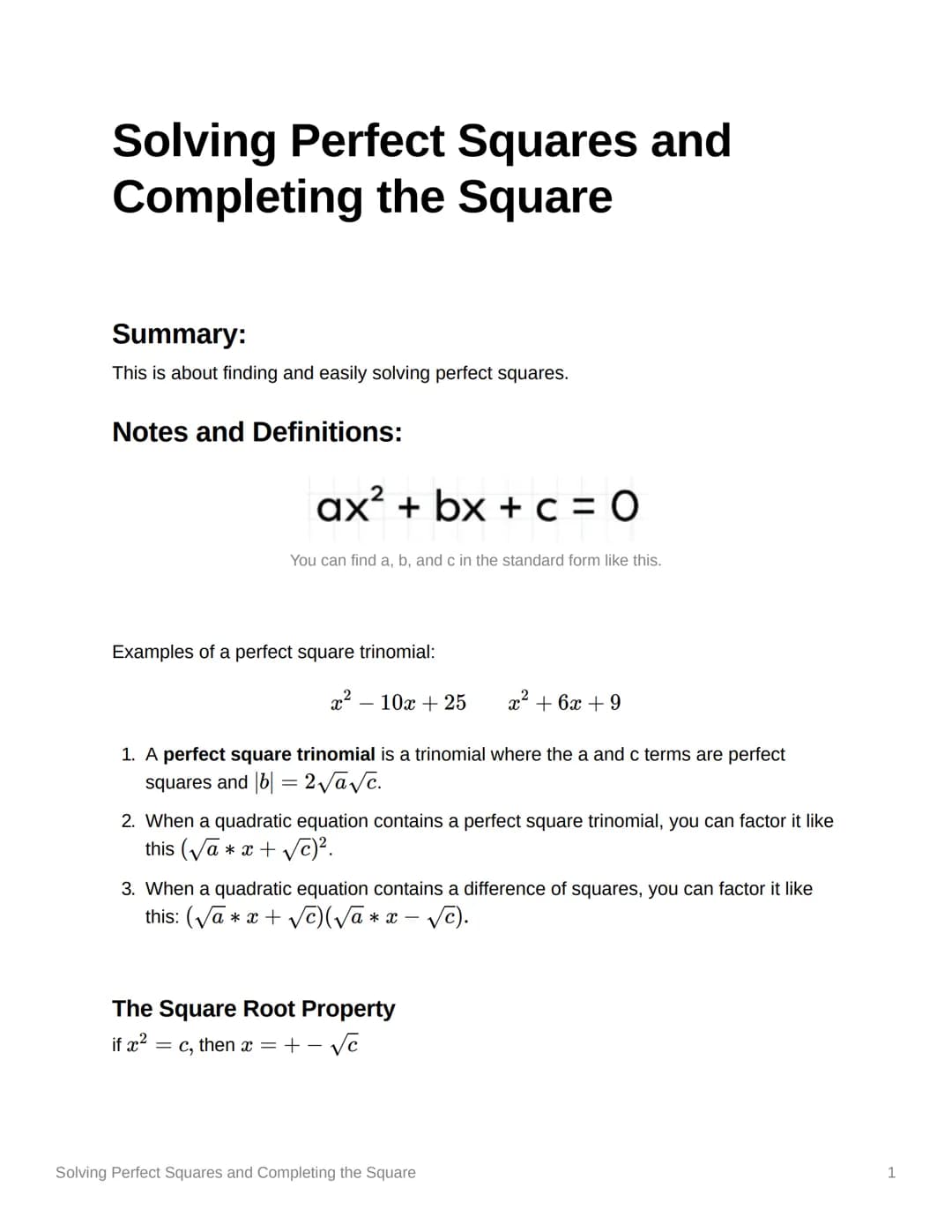 Solving Perfect Squares and
Completing the Square
Summary:
This is about finding and easily solving perfect squares.
Notes and Definitions:
