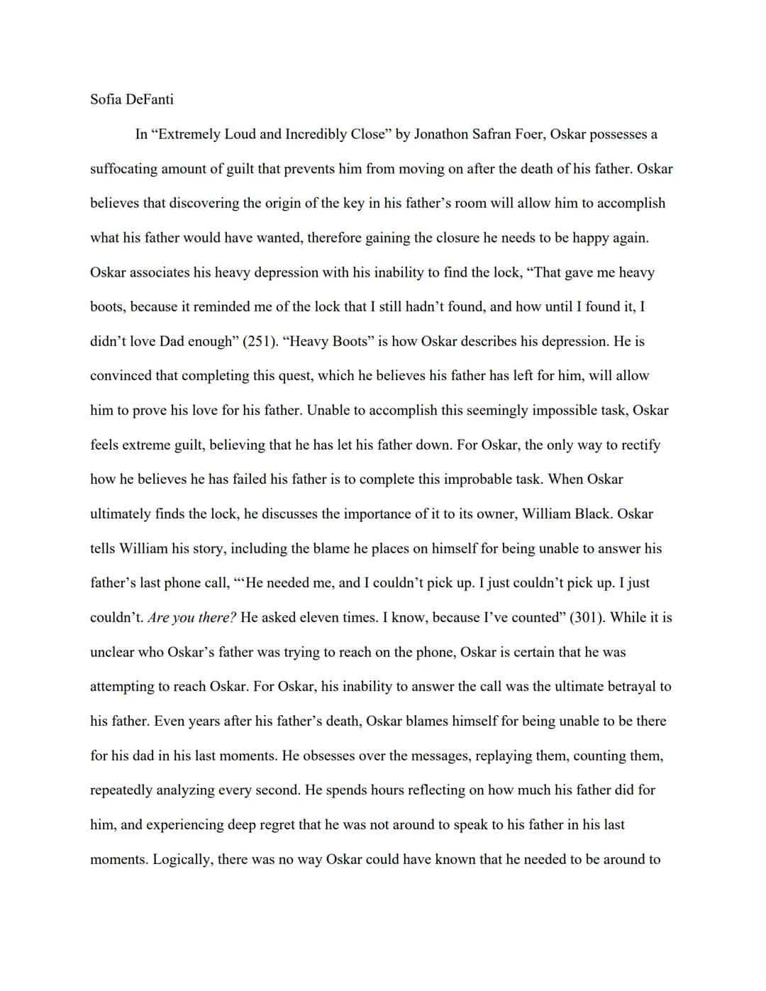 
<p>In "Extremely Loud and Incredibly Close" by Jonathan Safran Foer, Oskar carries a suffocating amount of guilt that hinders his ability t
