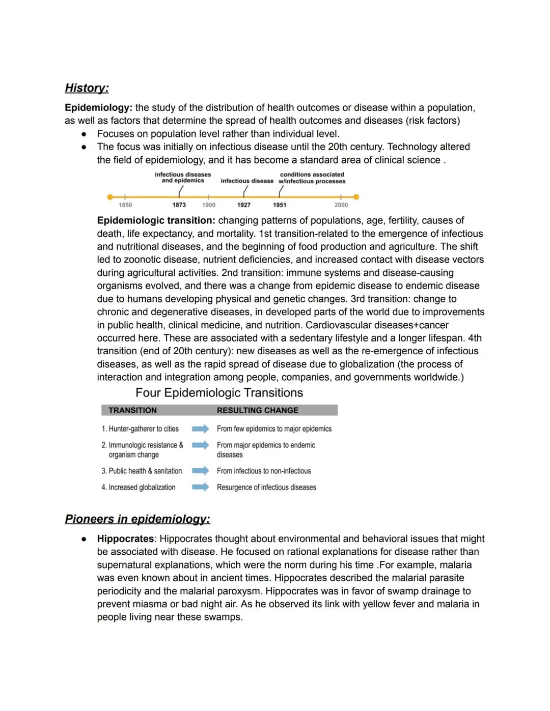 History:
Epidemiology: the study of the distribution of health outcomes or disease within a population,
as well as factors that determine th