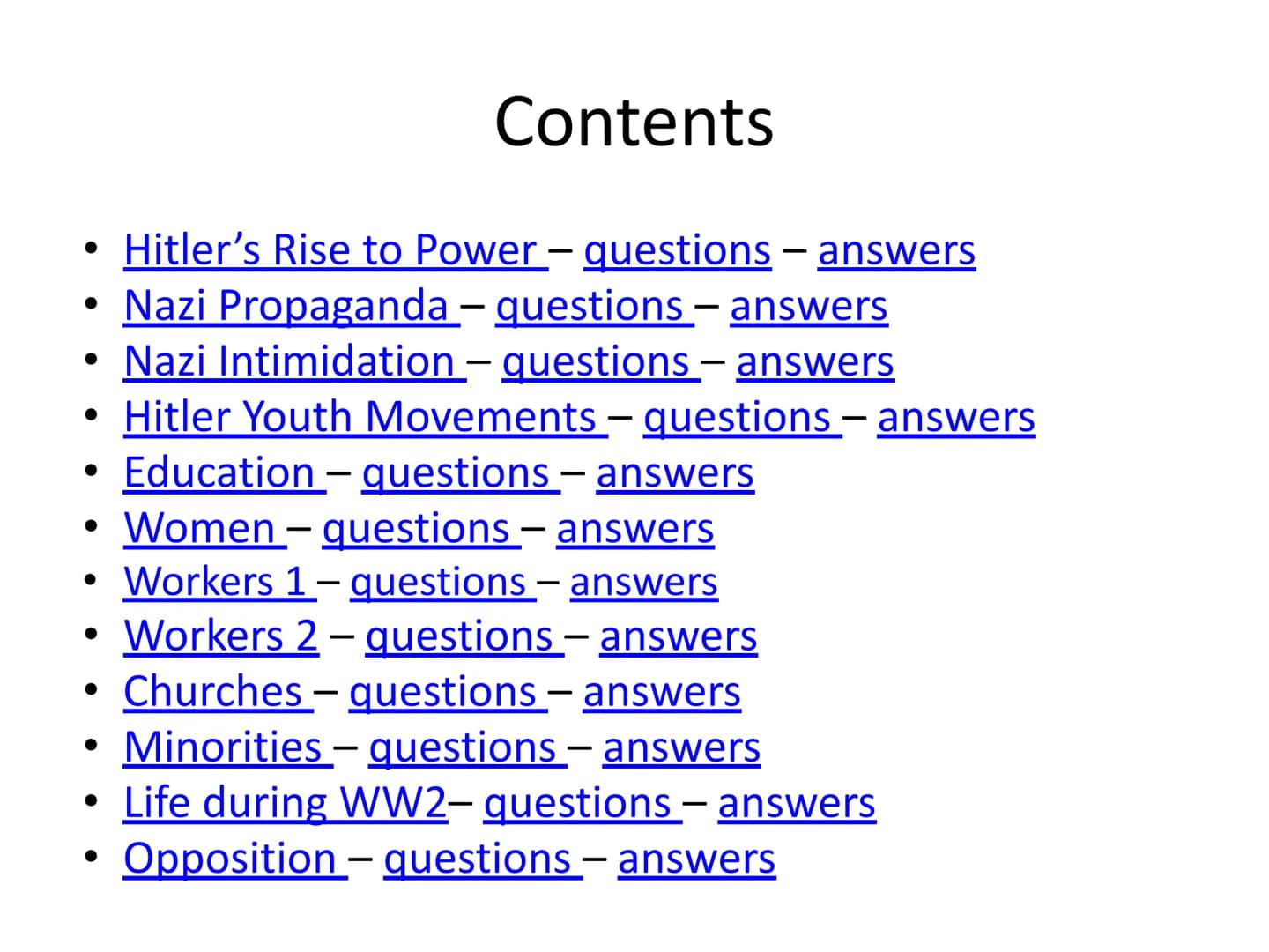 Nazi Germany: 1933-45
Revision Guide Contents
Hitler's Rise to Power - questions - answers
Nazi Propaganda – questions - answers
-
Nazi Inti