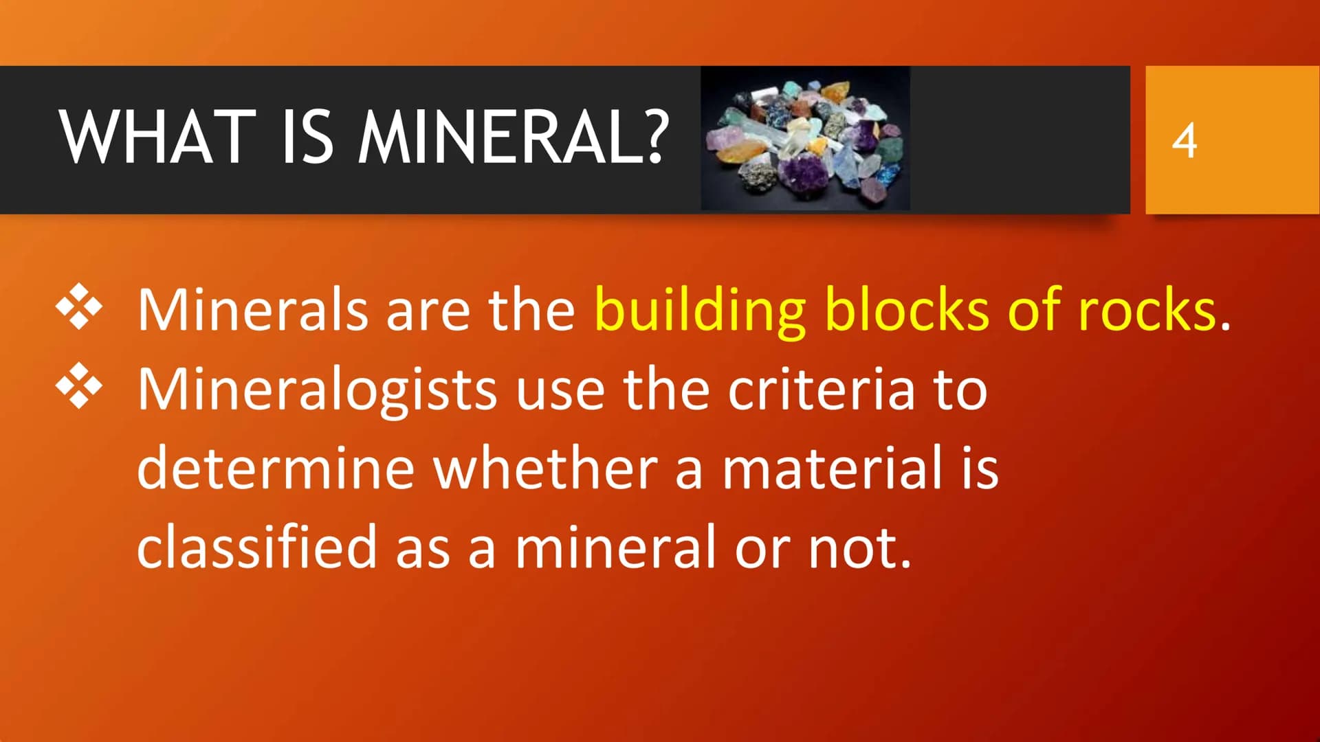 SHS Core Subject: EARTH and LIFE SCIENCE
LESSON 3
MINERALS
Identify common rock-forming minerals using their physical and chemical propertie