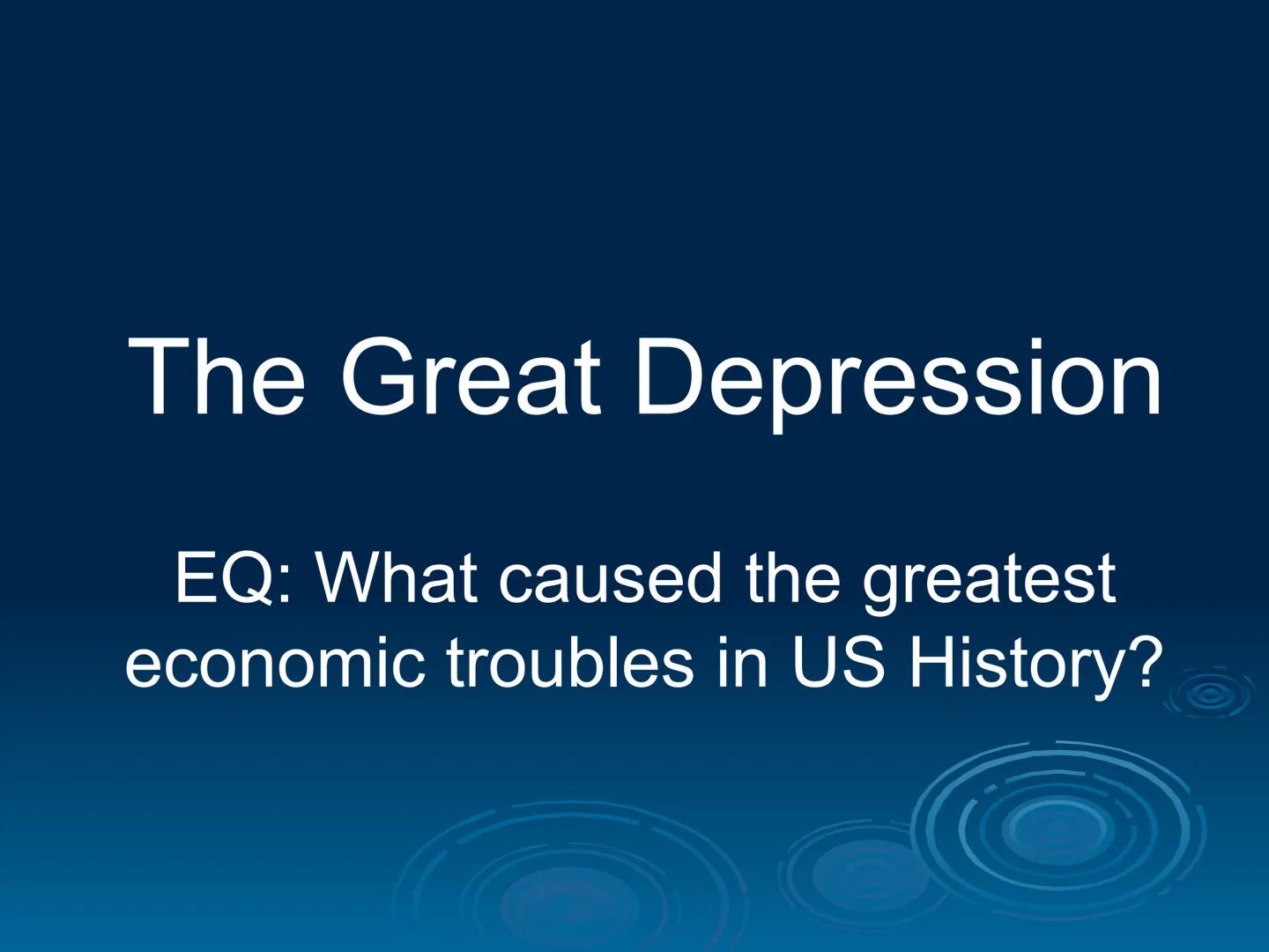 The Great Depression
EQ: What caused the greatest
economic troubles in US History? Questions about the Great Depression
When did the Great D