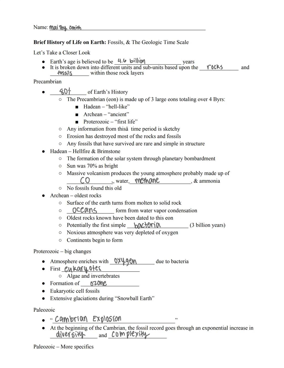 Name: Mai Thy Smith
Brief History of Life on Earth: Fossils, & The Geologic Time Scale
Let's Take a Closer Look
●
●
Precambrian
●
Earth's ag