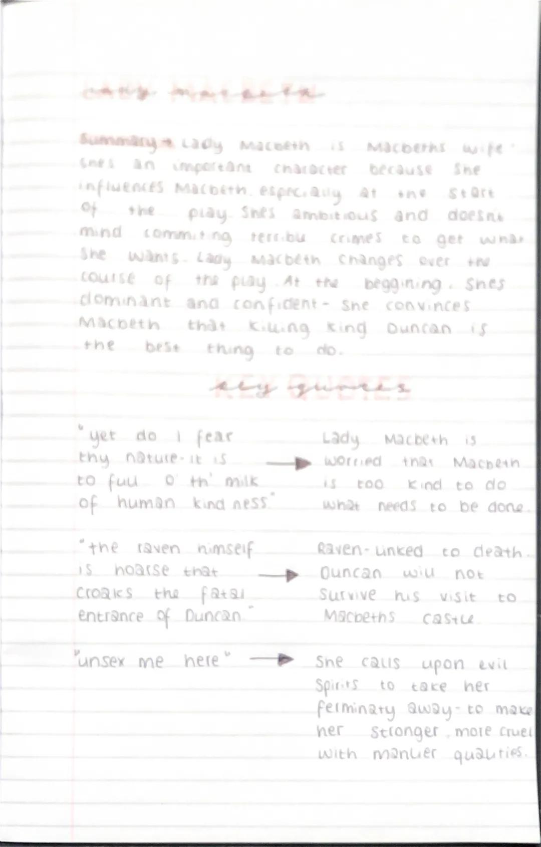 Summary Lady Macbeth is Macbeths wife
Shes an important character because she
influences Macbeth especially at the start
of the play. She's 