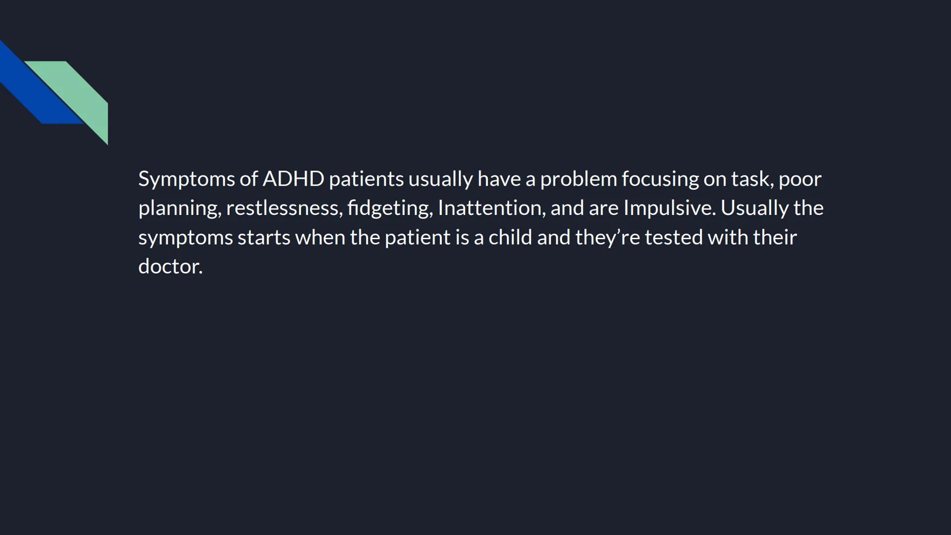 # Case Study on
ADHD

Chelsea Ngokwere # Patient's History

Name: Flora Crowder

Age: 19

Gender: Female

High

Low

Control Subject

ADHD S